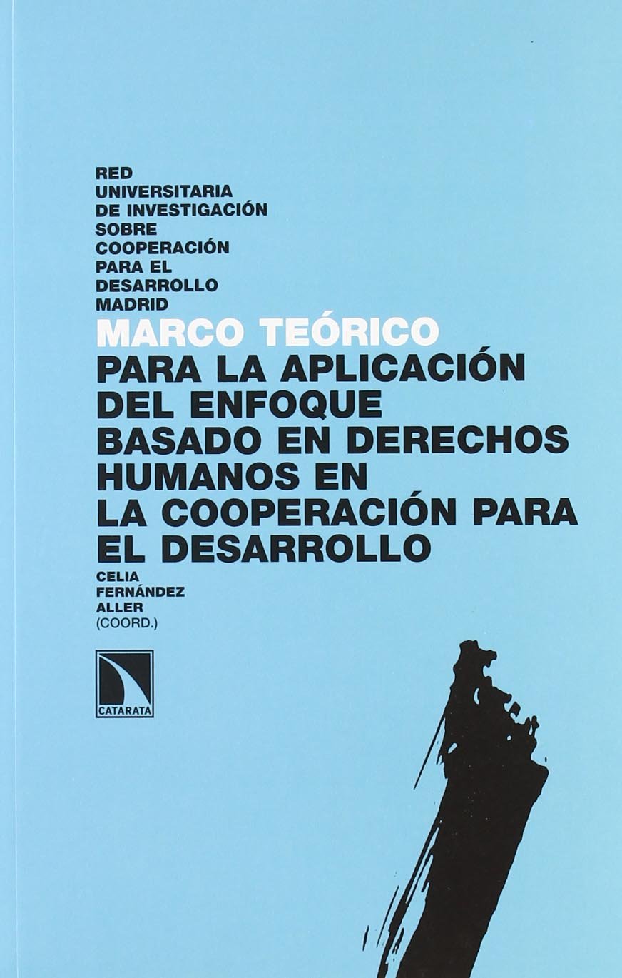 Marco teórico para la ampliación del enfoque humano basado en derechos humanos en la cooperación para el desarrollo