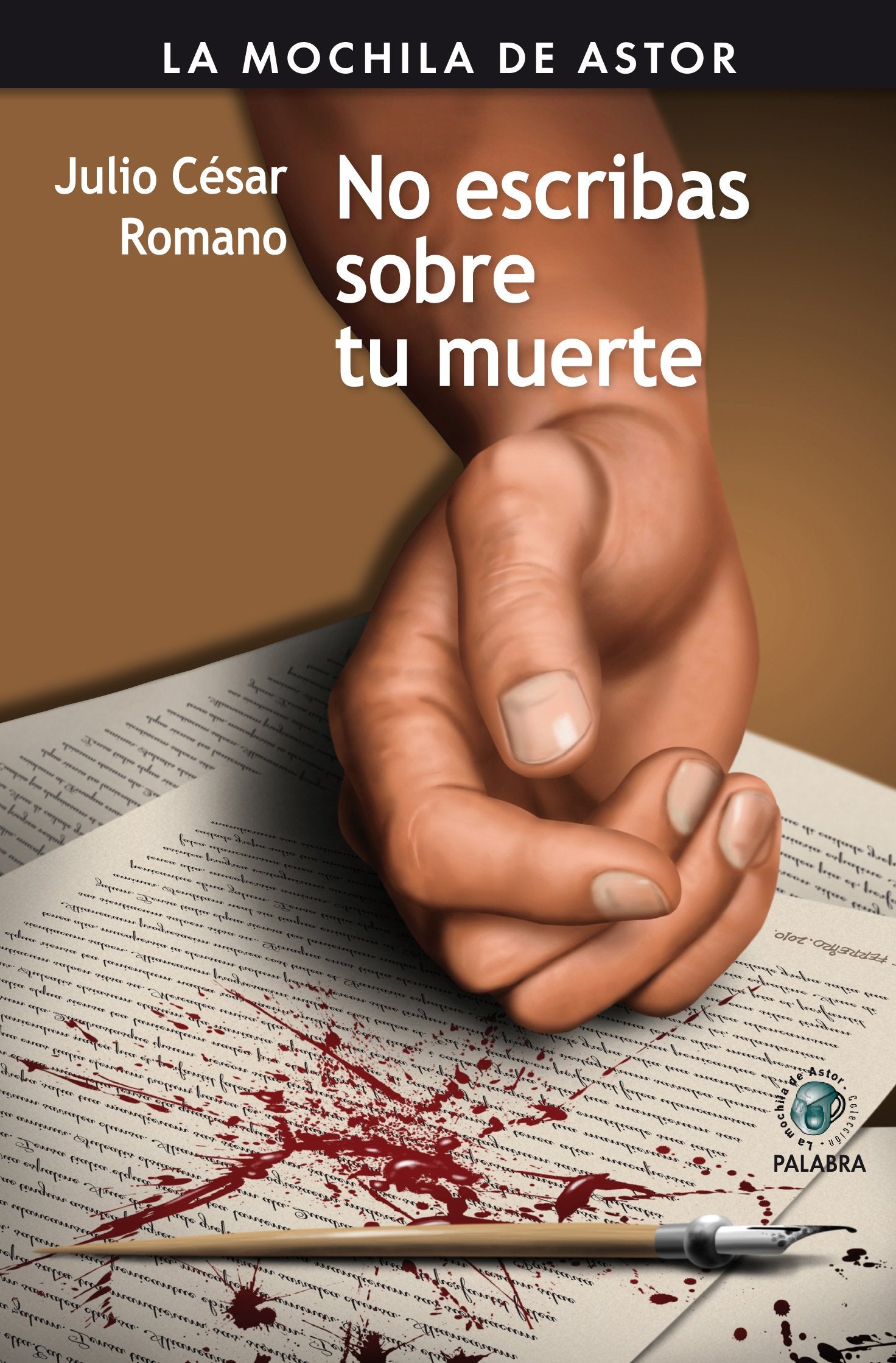 No Escribas Sobre tu muerte (La Mochila de Astor)