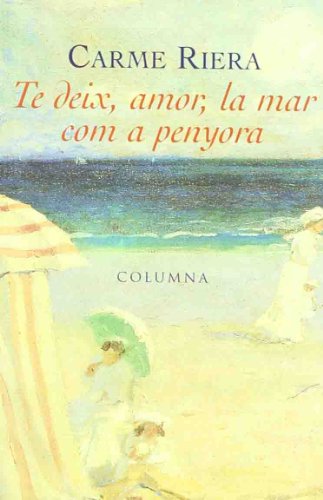 Te Deix, Amor, La Mar Com a Penyora (Clàssica)