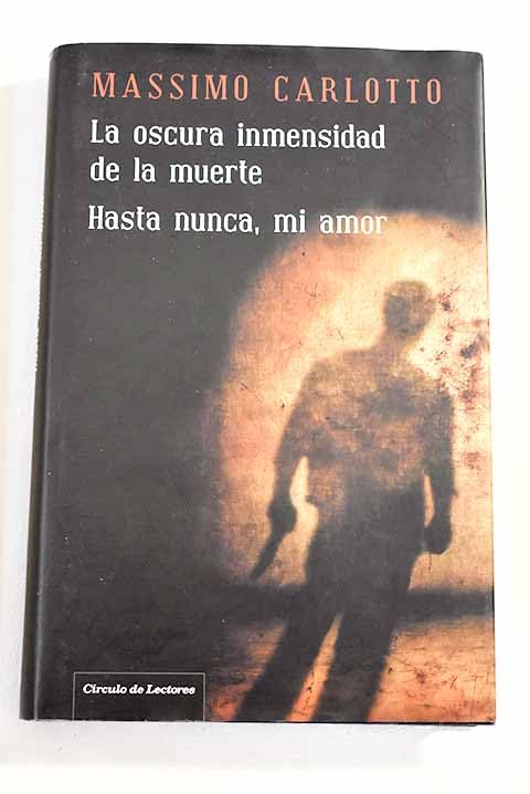 La Oscura Inmensidad De La Muerte. Hasta Nunca. Mi Amor