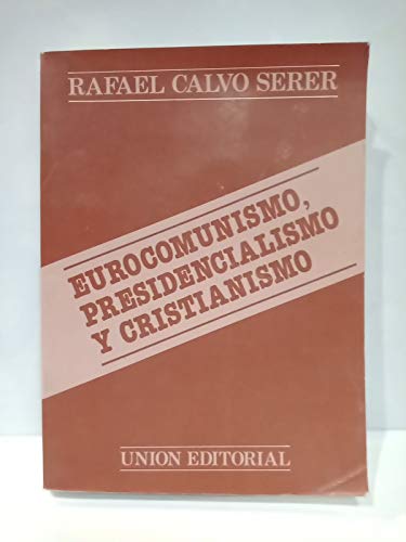 Eurocomunismo, presidencialismo y cristianismo