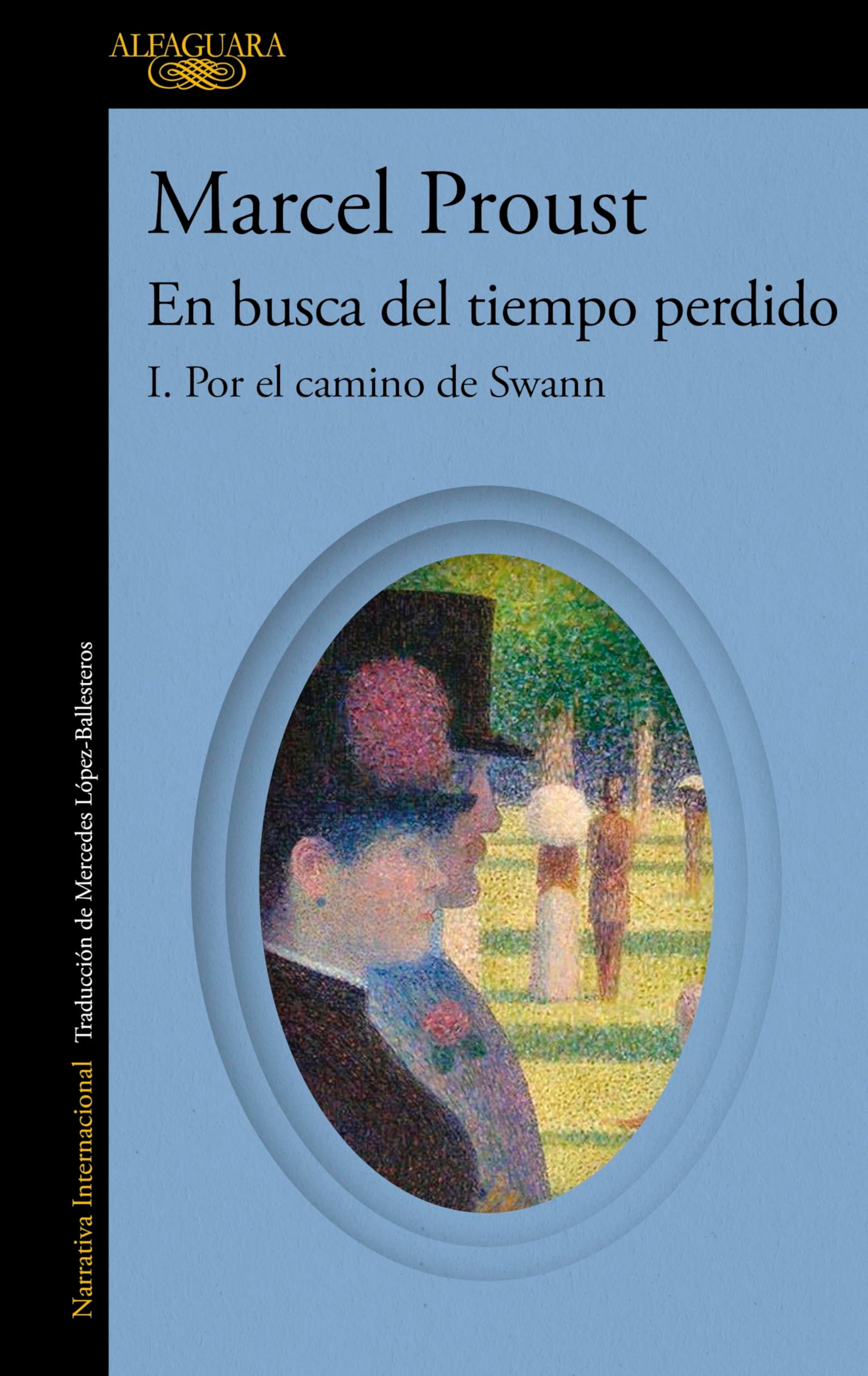 Por el camino de Swann (En busca del tiempo perdido 1): En busca del tiempo perdido / In Search of Lost Time (Hispánica)