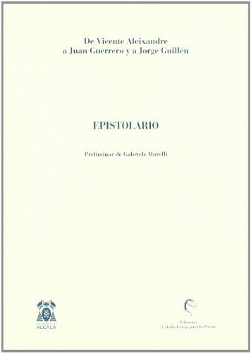EPISTOLARIO-DE V.ALEIXANDRE A J.GUERRERO (SIN COLECCION)