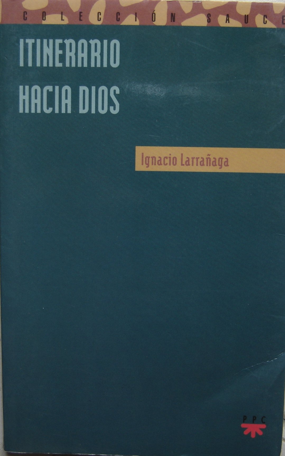 Itinerario Hacia Dios: 63 (Sauce)