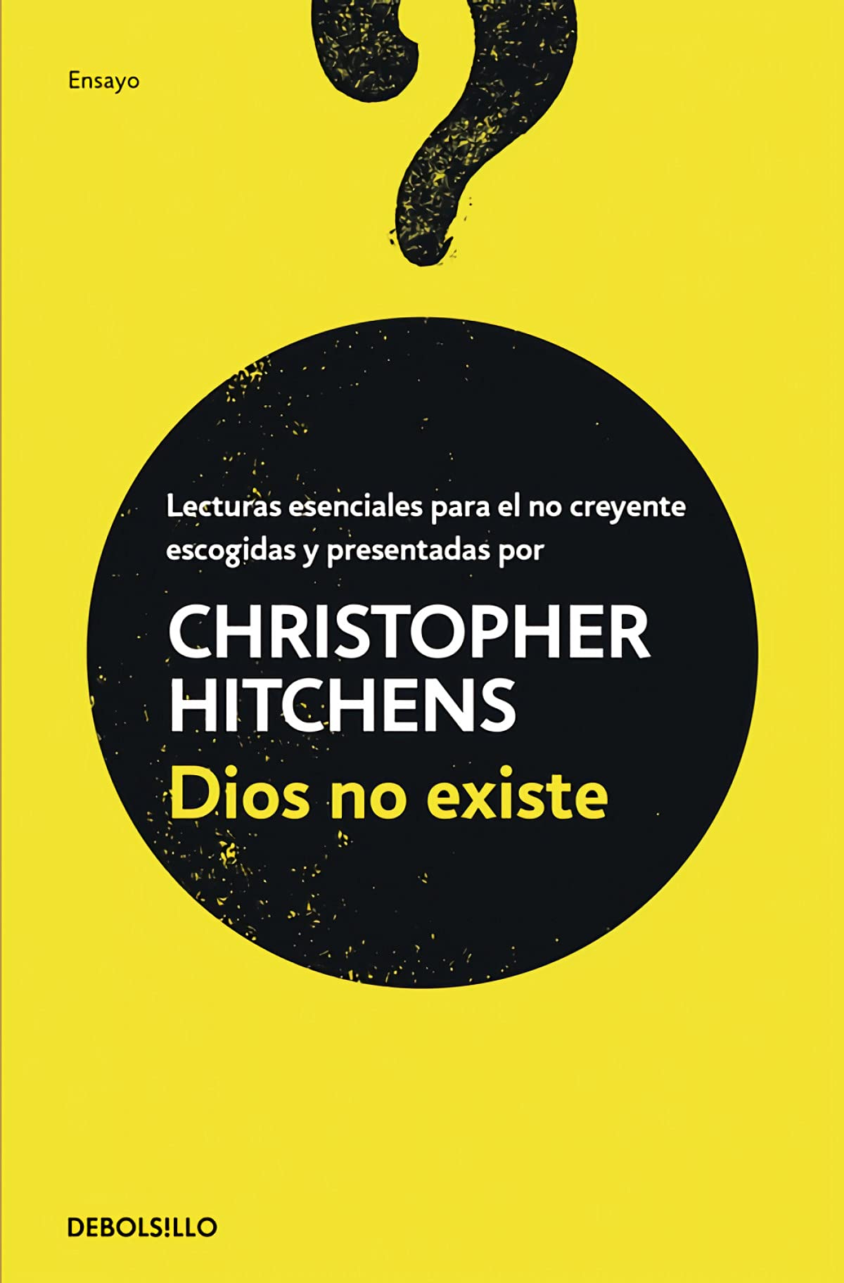 Dios no existe: Lecturas esenciales para el no creyente (Ensayo | Filosofía)