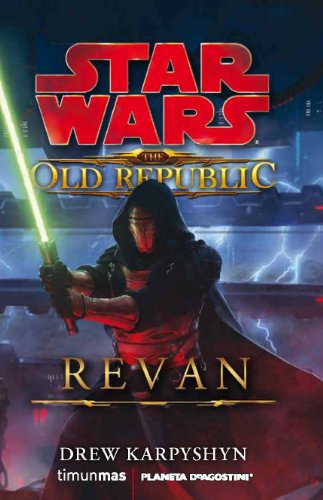 STAR WARS: The Old Republic: Revan: Star Wars: 1 (Star Wars Novelas)