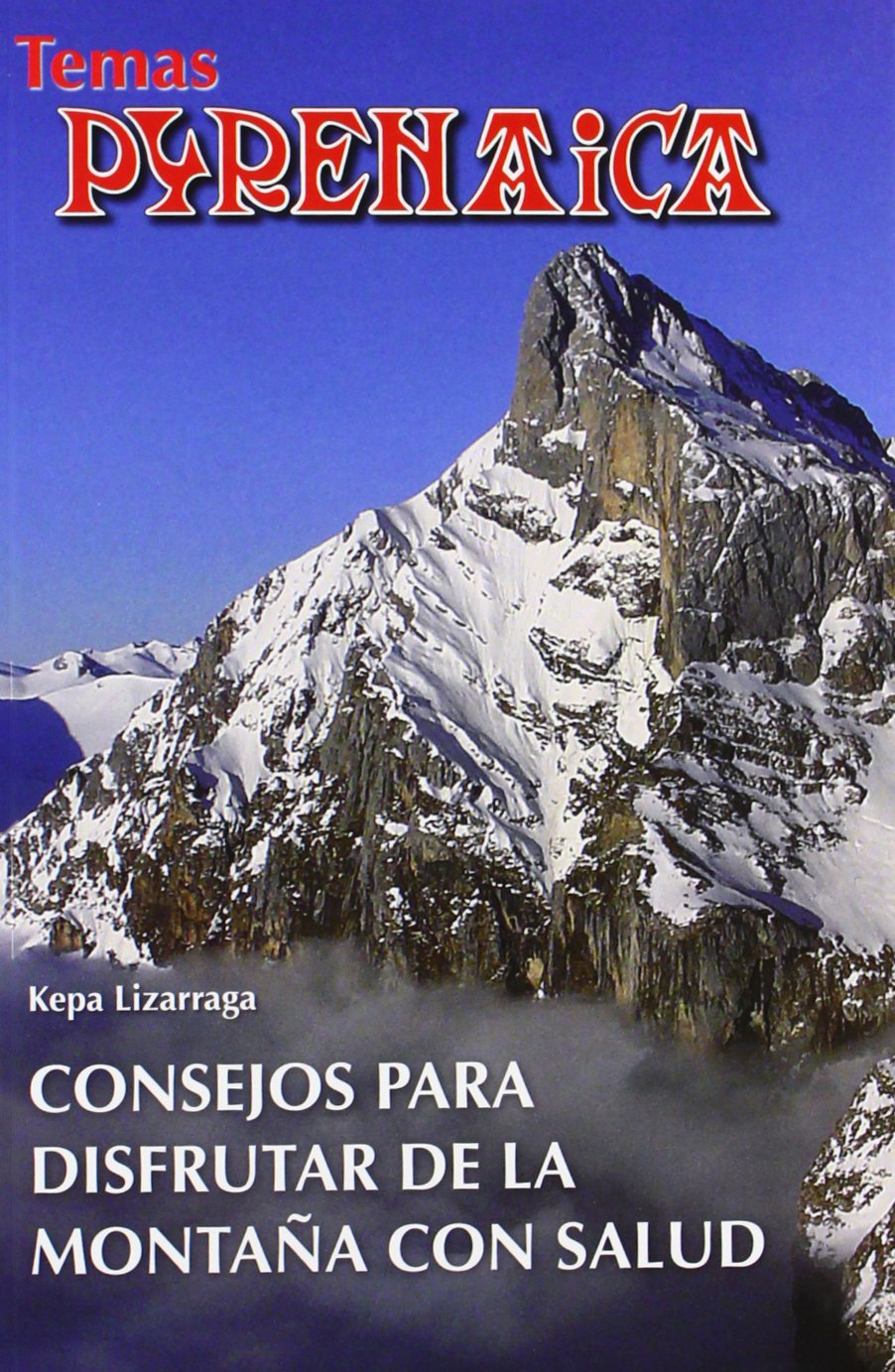 Consejos Para Disfrutar De La Montaña (Temas Pyrenaica)