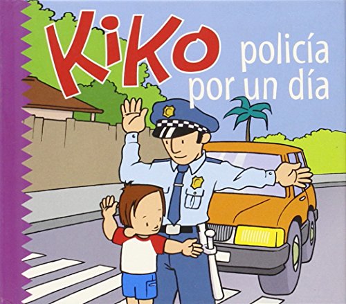 SPA-KIKO POLICIA POR UN DIA (Kiko Series)