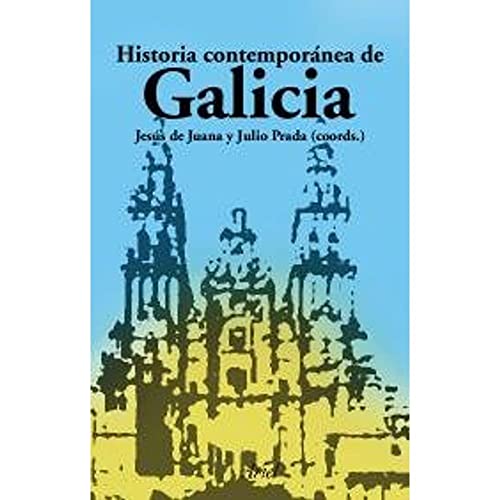 Historia Contemporánea de Galicia (Ariel Historia)
