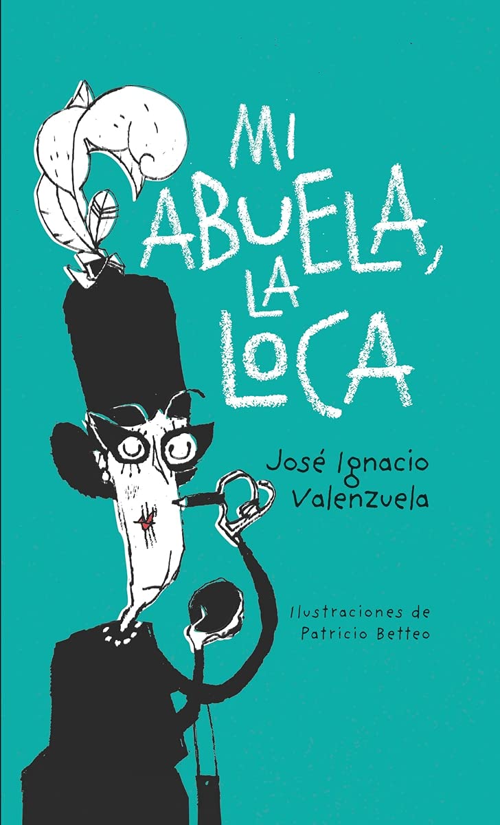 Mi abuela la loca: 2ª edición (BIRABIRO)