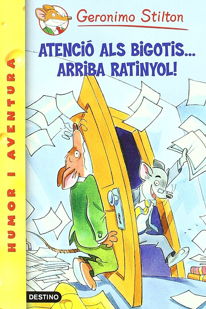 Atenció als bigotis arriba... Ratinyol! (GERONIMO STILTON)