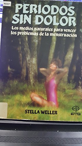Periodos sin dolor : medios naturales para problemas de mestruacion