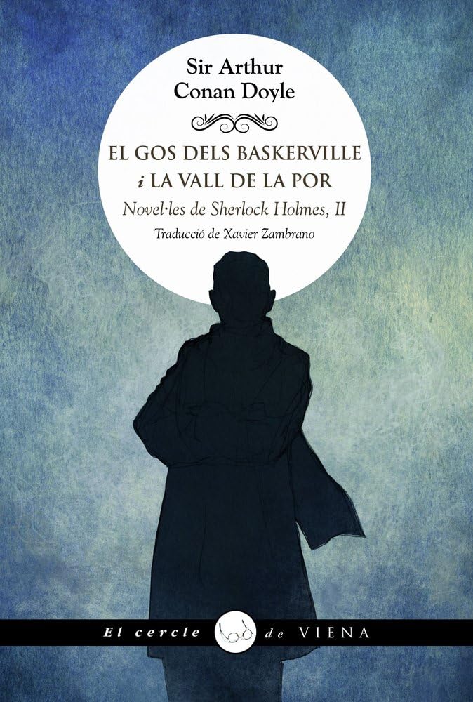 El gos dels Baskerville i La vall de la Por: Novel·les de Sherlock Holmes, II: 112 (El cercle de Viena)