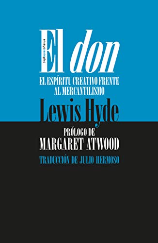 El don: El espíritu creativo frente al mercantilismo (ENSAYO)