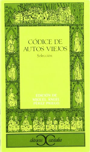 Códice de autos viejos (selección) .: Seleccion: 173 (CLASICOS CASTALIA. C/C.)