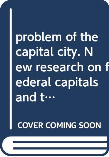 problem of the capital city. New research on federal capitals and their territory/The