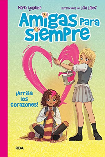 Amigas para siempre 2 - ¡Arriba los corazones!: Arriba los corazones (Ficción Kids)