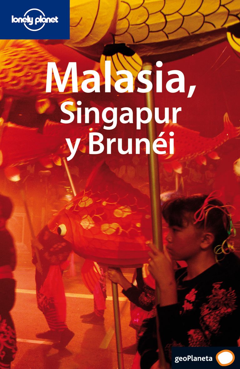 Malasia, Singapur y Brunei (Guías de País Lonely Planet) [Idioma Inglés]