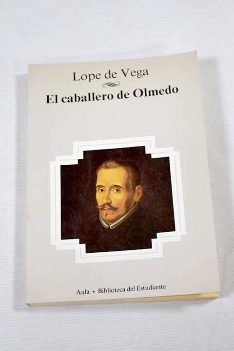 CABALLERO DE OLMEDO - EL / PERIBAÑEZ Y EL COMENDADOR DE OCAÑA