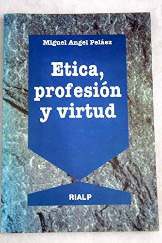 Etica, profesion y virtud