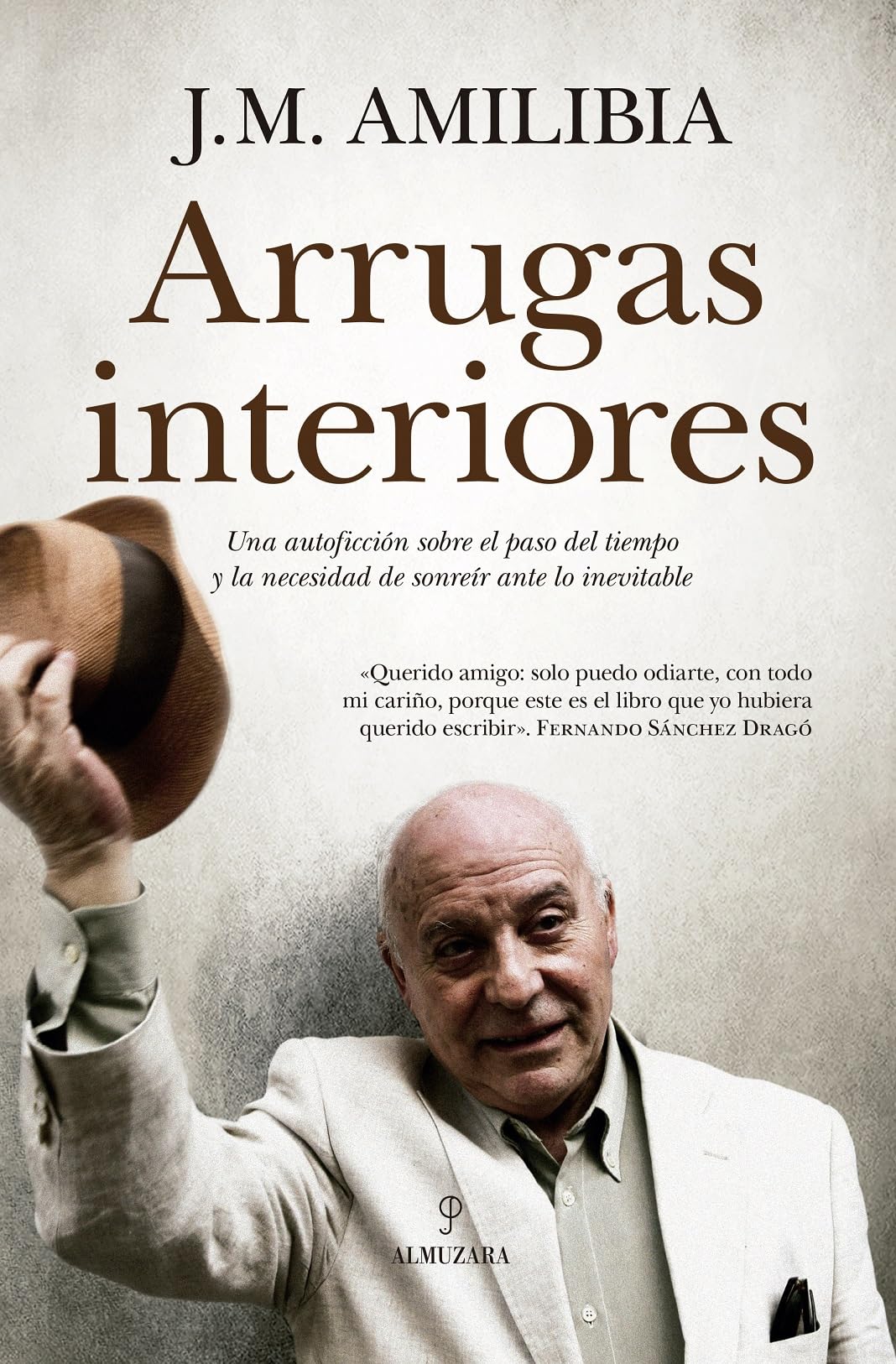 Arrugas interiores: Una autoficción sobre el paso del tiempo y la necesidad de sonreír ante lo inevitable (Novela)