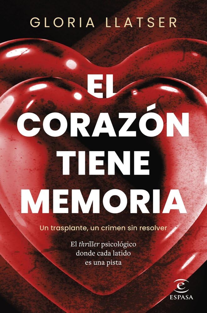 El corazón tiene memoria (ESPASA NARRATIVA)