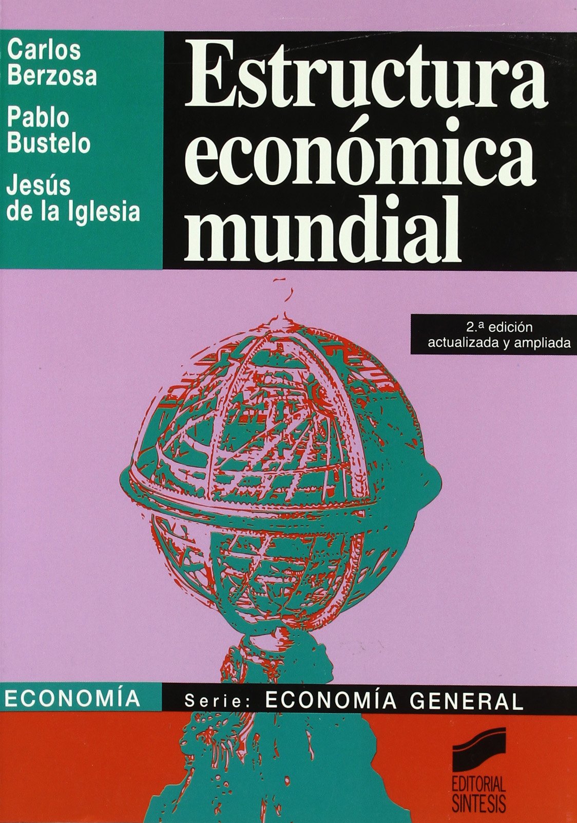 Estructura económica mundial: 1 (Síntesis economía. Economía general)