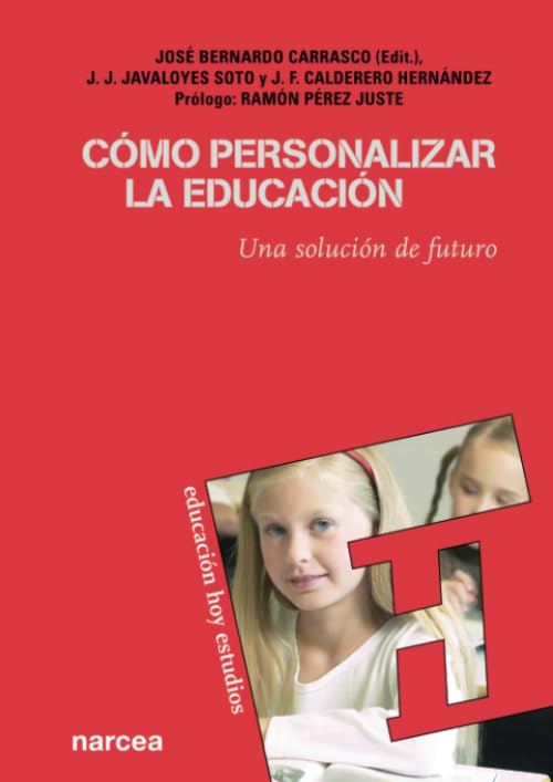 Cómo Personalizar La Educación: Una solución de futuro: 108 (Educación Hoy Estudios)