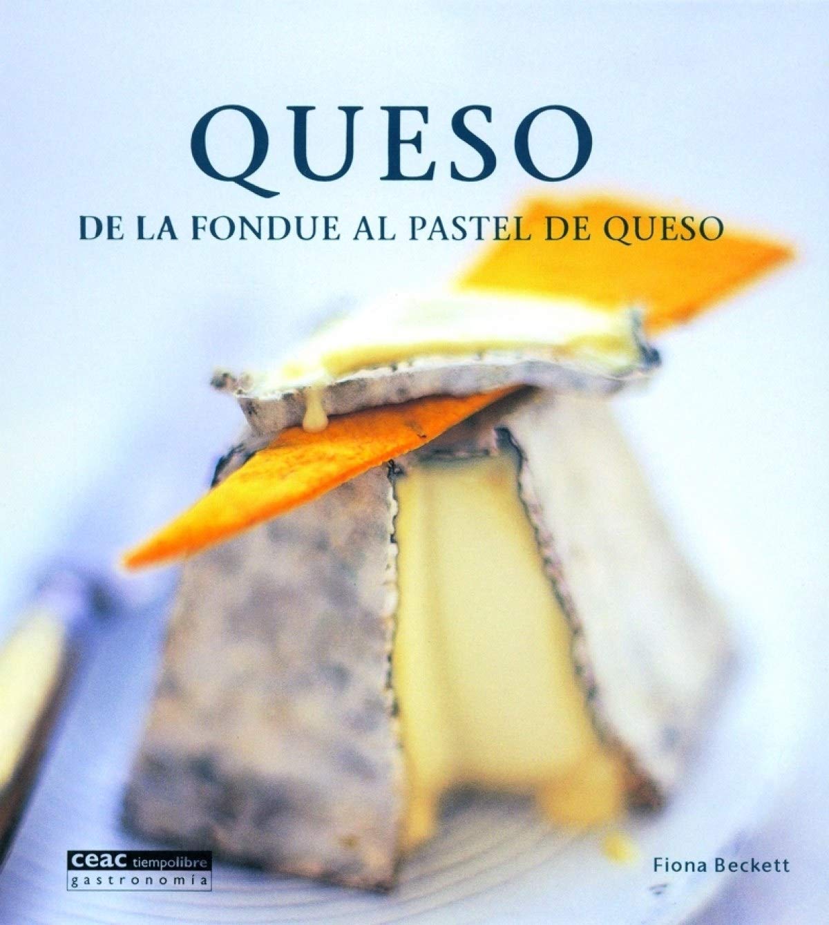 Queso: De la fondue al pastel de queso: 1 (Cocinamos)