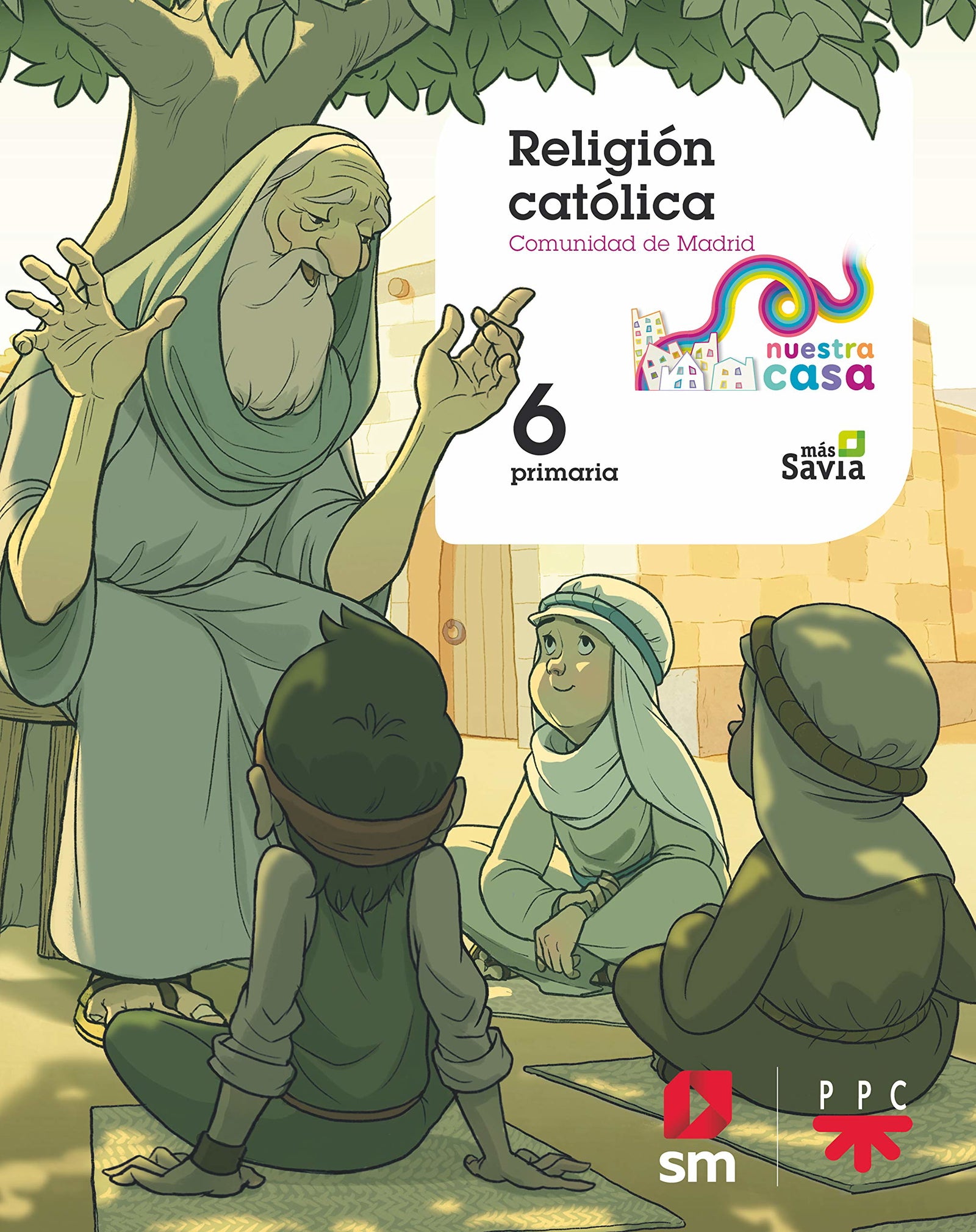 Religion Catolica. 6ºEP Nuestra Casa (Madrid) - 9788491824824 (MAS SAVIA)