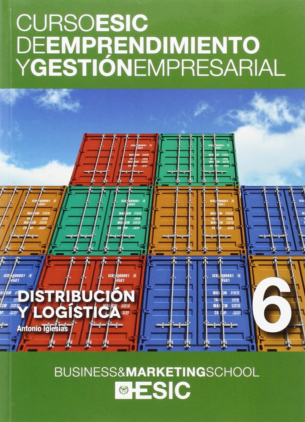 Distribución y logística: 6 (Curso ESIC de emprendimiento y gestión empresarial. ABC)