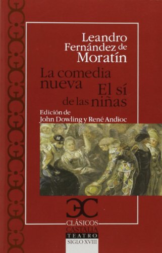 La Comedia Nueva. El Sí De Las Niñas