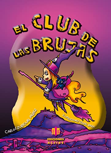 Club De Las Brujas, El (LITERATURA INFANTIL Y JUVENIL)