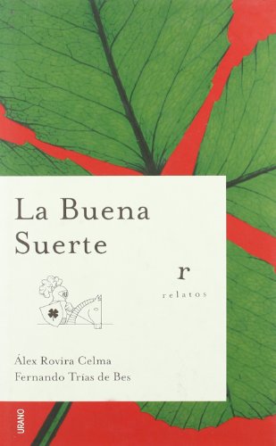 La buena suerte - Color: Claves de la prosperidad (Relatos)