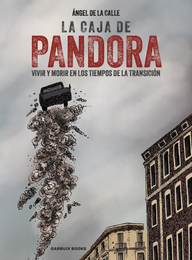 La caja de Pandora: Vivir y morir en los tiempos de la Transición