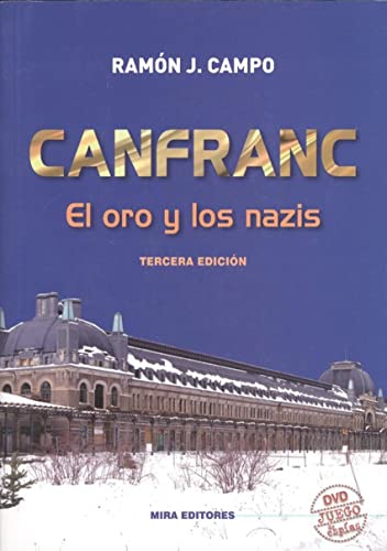 Canfranc: El oro y los nazis. Tres siglos de historia