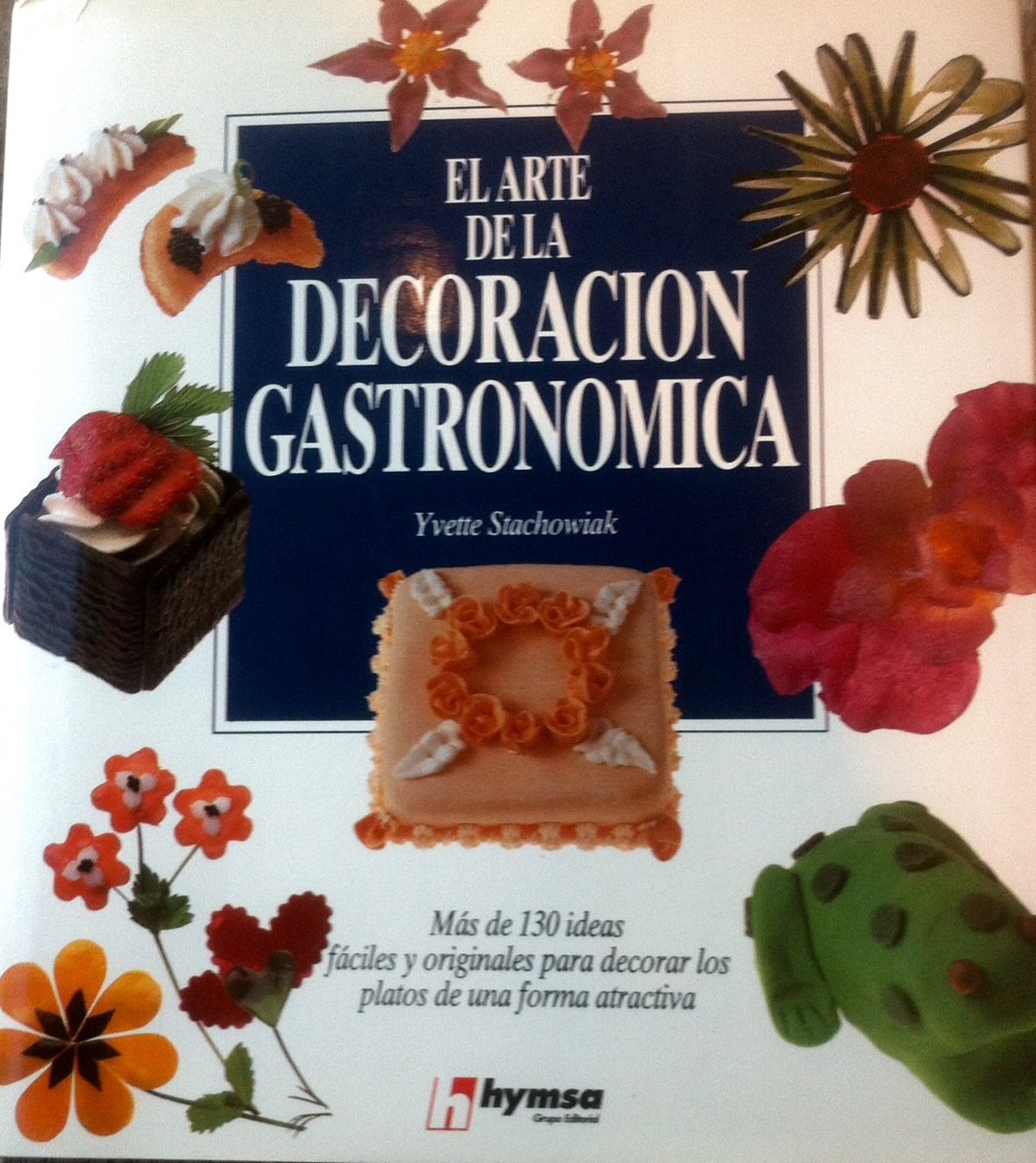 El arte de la decoracion gastronomica