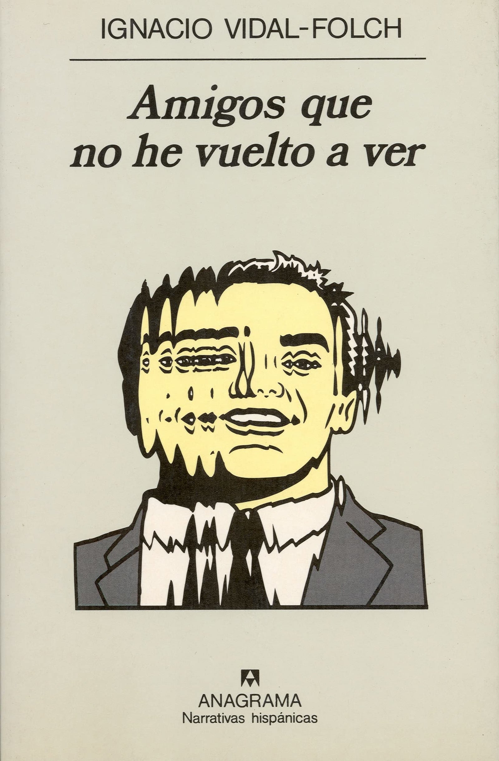 Amigos que no he vuelto a ver: 219 (Narrativas hispánicas)
