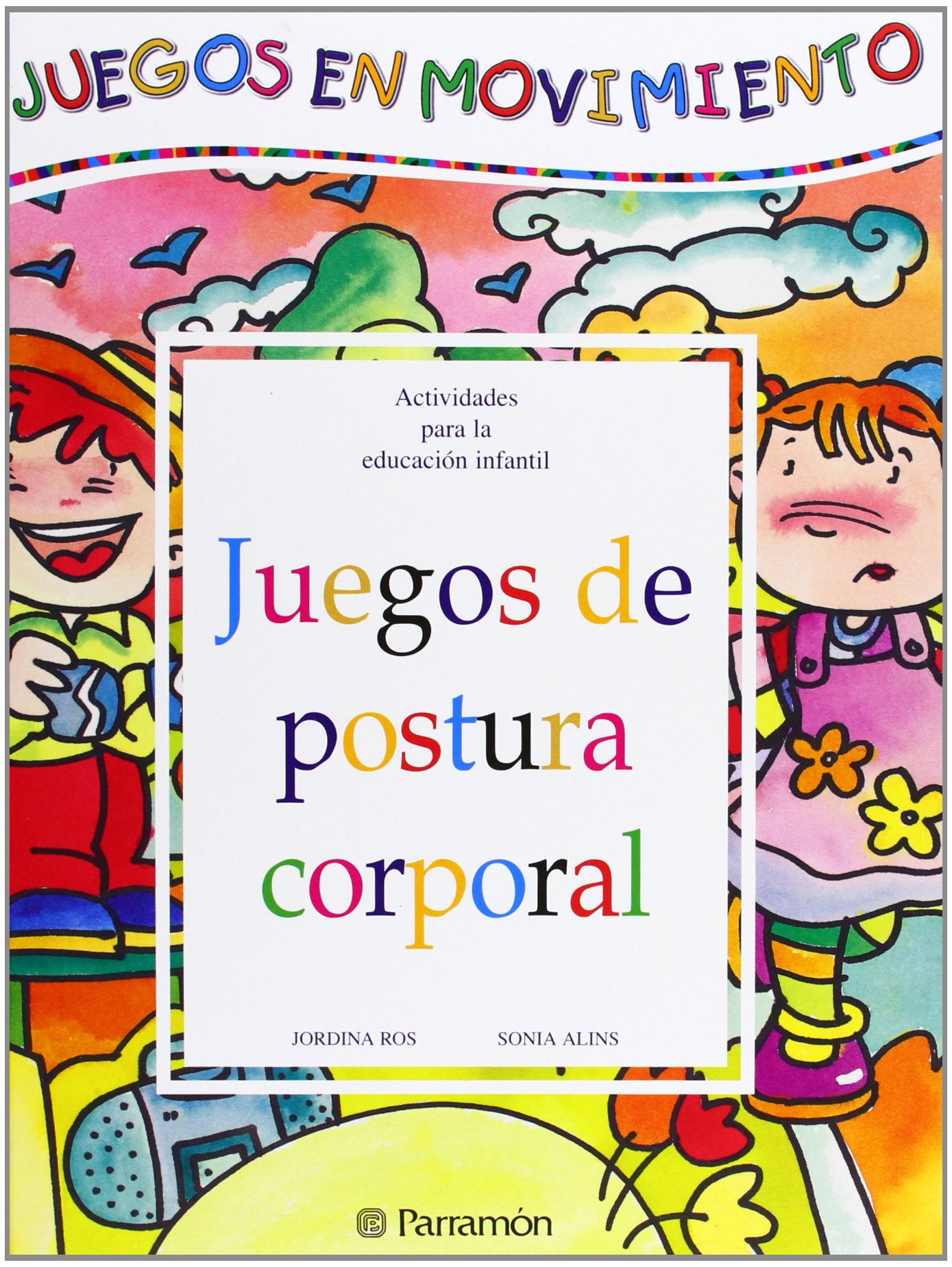 JUEGOS DE POSTURA CORPORAL (Juegos en movimiento)