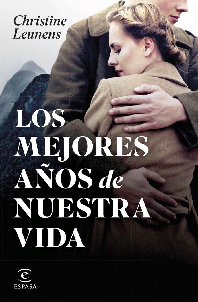 Los mejores años de nuestra vida (Espasa Narrativa)