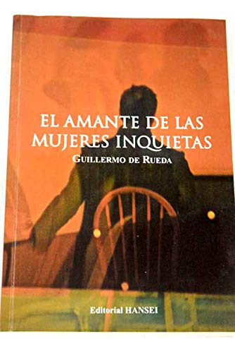 Amante de las mujeres inquietas, el