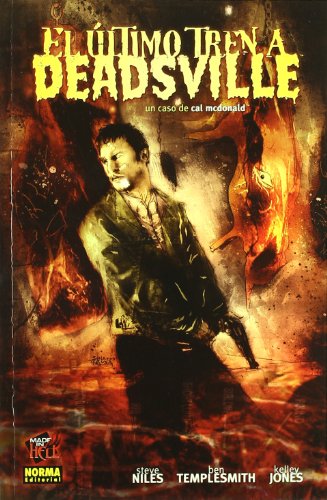 EL ÚLTIMO TREN A DEADSVILLE. UN CASO DE CAL MCDONALD. (MADE IN HELL)