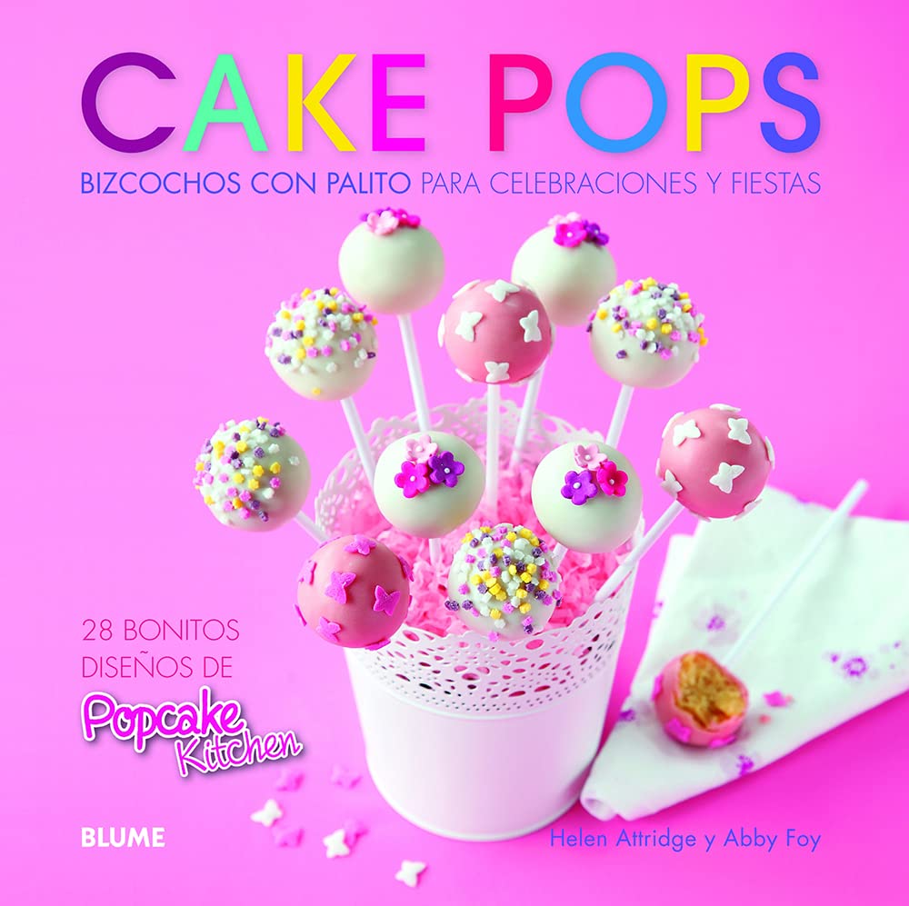 Cake Pops. Bizcochos con palito para celebraciones y fiestas: Bizcochos con palito para celebraciones y fiestas (SIN COLECCION)