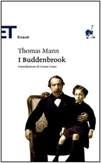 I Buddenbrook. Decadenza di una famiglia (Einaudi tascabili. Classici)