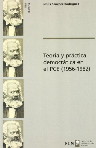 Teoría y práctica democrática en el PCE 1956-1982