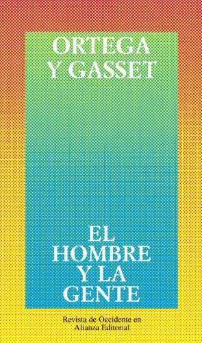 El hombre y la gente (Obras de José Ortega y Gasset (OGG))