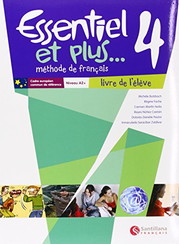 Essentiel 4 Et Plus Livre L'Élève Santillana Français - 9788492729296 (SIN COLECCION)