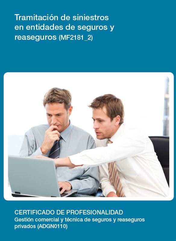 Tramitación de siniestros en entidades de seguros y reaseguros. (MF2181_2) (SIN COLECCION)