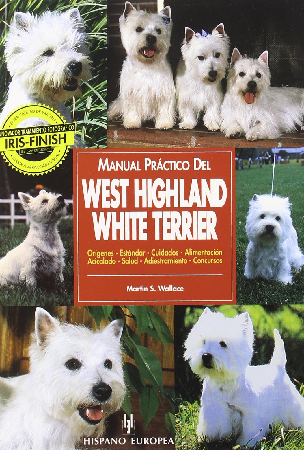 Manual práctico del west highland white terrier (Manuales prácticos de perros)