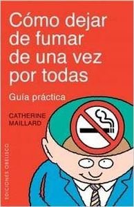 Cómo dejar de fumar de una vez por todas (SALUD Y VIDA NATURAL)